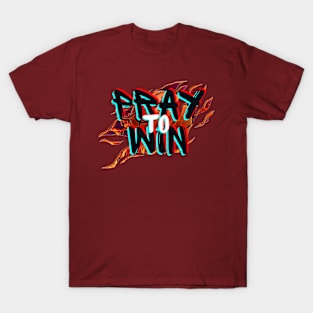 Pray to Win T-Shirt